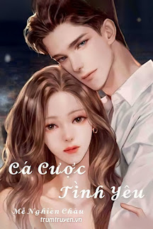 Cá Cược Tình Yêu - Mễ Nghiên Châu (full)