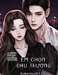 Hôn Ước: Em Chọn Đau Thương – Nhược Y