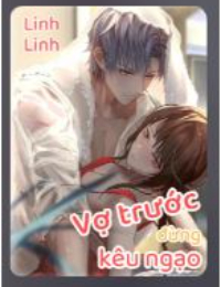 Vợ Trước Đừng Kiêu Ngạo - Hoắc Tư Tước