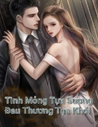 Tình Mỏng Tựa Sương Đau Thương Tựa Khói – Kiều Uyển Vũ