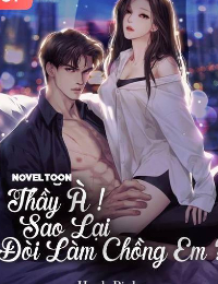 Thầy À! Sao Lại Đòi Làm Chồng Em?
