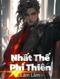 Nhất Thế Phi Thiên – Miêu Nghị