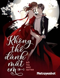 Không Thể Đánh Mất Em