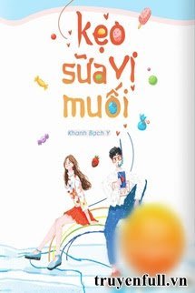 Kẹo Sữa Vị Muối - Thẩm Diệc Bạch