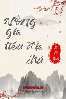 Nông Gia Tiểu Địa Chủ - Mộc Lan