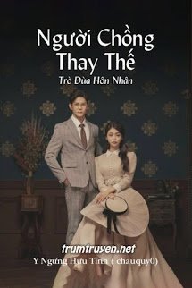 Người Chồng Thay Thế – Trò Đùa Hôn Nhân – Diệp Tử Hàn