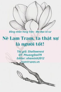 Nè Lam Trạm, Ta Thật Sự Là Người Tốt