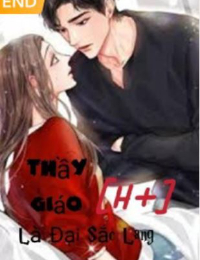 Thầy Giáo Là Đại Sắc Lang – Lưu Bảo Ngọc