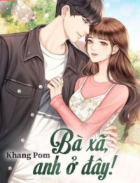 Truyện Bà Xã Anh Ở Đây