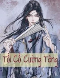 Truyện Tối Cổ Cường Tông – Quân Thường Tiếu